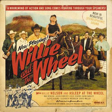 Willie and the Wheel mp3 Album by Willie Nelson & Asleep at the Wheel