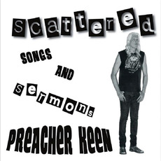 Scattered: Songs & Sermons mp3 Album by Preacher Keen