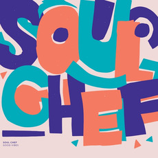 Good Vibes mp3 Album by SoulChef