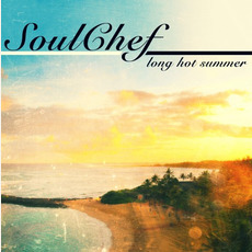 Long Hot Summer mp3 Album by SoulChef