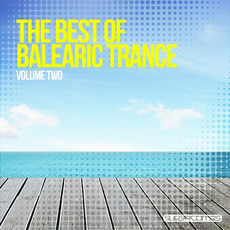 The Best Of Balearic Trance, Volume Two mp3 Compilation by Various Artists