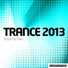 Trance 2013, Volume Two mp3 Compilation by Various Artists