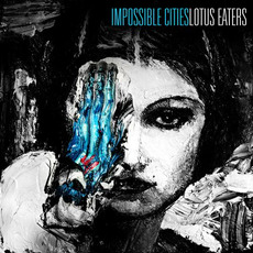 Lotus Eaters mp3 Album by Impossible Cities