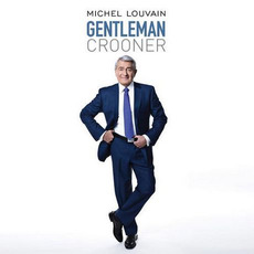 Gentleman Crooner mp3 Album by Michel Louvain