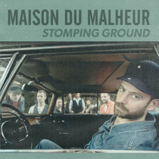 Stomping Ground mp3 Album by Maison Du Malheur