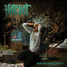 Fear Beyond Lunacy mp3 Album by Hatchet