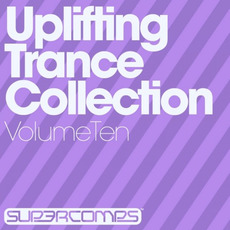 Uplifting Trance Collection, Volume Ten mp3 Compilation by Various Artists