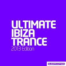 Ultimate Ibiza Trance 2013 Edition mp3 Compilation by Various Artists