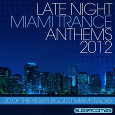 Late Night Miami Trance Anthems 2012 mp3 Compilation by Various Artists