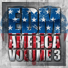 EDM America 2014, Volume 3 mp3 Compilation by Various Artists