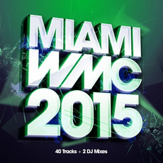 Miami WMC 2015 mp3 Compilation by Various Artists