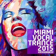 Miami Vocal Trance 2015 mp3 Compilation by Various Artists