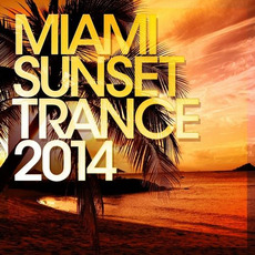 Miami Sunset Trance 2014 mp3 Compilation by Various Artists