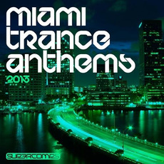 Miami Trance Anthems 2013 mp3 Compilation by Various Artists