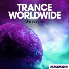 Trance Worldwide, Volume Six mp3 Compilation by Various Artists