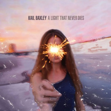 A Light That Never Dies mp3 Album by KaiL Baxley