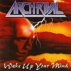 Wake Up Your Mind mp3 Album by Arch Rival