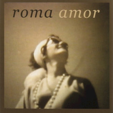 Roma Amor mp3 Album by Roma Amor