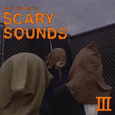 Scary Sounds III mp3 Album by Nick Reinhart