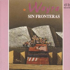 Sin Fronteras mp3 Album by Wayra (PER)