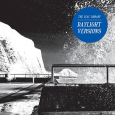 Daylight Versions mp3 Album by The Leaf Library