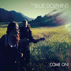 Come On! mp3 Album by The Blue Dolphins