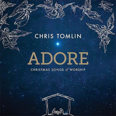 Adore: Christmas Songs Of Worship mp3 Live by Chris Tomlin