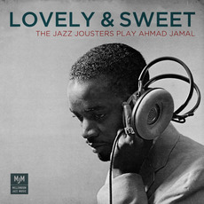 Lovely & Sweet - The Jazz Jousters Play Ahmad Jamal mp3 Compilation by Various Artists