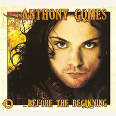 ...Before The Beginning mp3 Album by Anthony Gomes