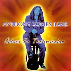 Blues in Technicolor mp3 Album by Anthony Gomes Band