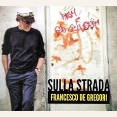 Sulla strada mp3 Album by Francesco De Gregori