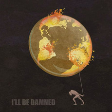 I'll Be Damned mp3 Album by I'll Be Damned
