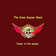 Power to the People mp3 Album by The Dana Gaynor Band