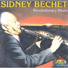Revolutionary Blues: 1941-1951 mp3 Artist Compilation by Sidney Bechet