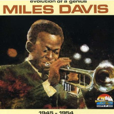 Evolution of a Genius: Miles Davis 1945-1954 mp3 Artist Compilation by Miles Davis