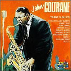 Trane's Blues mp3 Artist Compilation by John Coltrane