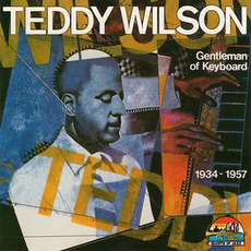 Gentleman of Keyboard: 1934-1957 mp3 Artist Compilation by Teddy Wilson