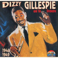 Dizzy Gillespie: 1946-1949 mp3 Artist Compilation by Dizzy Gillespie And His Orchestra