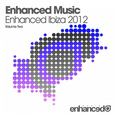 Enhanced Ibiza 2012, Volume Two mp3 Compilation by Various Artists