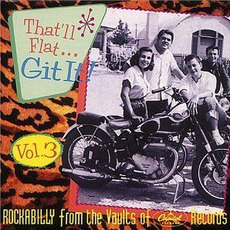 That'll Flat ... Git It, Volume 3: Rockabilly From the Vaults of Capitol Records mp3 Compilation by Various Artists