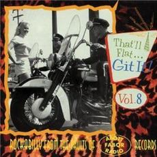 That'll Flat ... Git It, Volume 8: Rockabilly From the Vaults of Abbott-Fabor-Radio Records mp3 Compilation by Various Artists