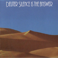 Silence Is the Answer (Re-Issue) mp3 Album by Deuter