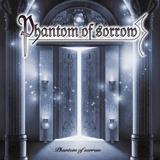 Phantom Of Sorrow mp3 Album by Phantom Of Sorrow