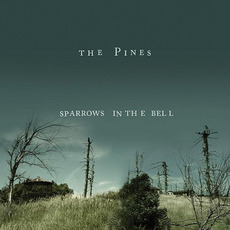 Sparrows in the Bell mp3 Album by The Pines
