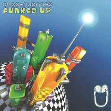 Funked Up mp3 Album by Electrypnose