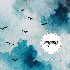 Escape to Reality mp3 Album by Orymus