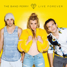 Live Forever mp3 Single by The Band Perry