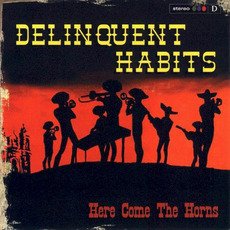 Here Come the Horns mp3 Album by Delinquent Habits