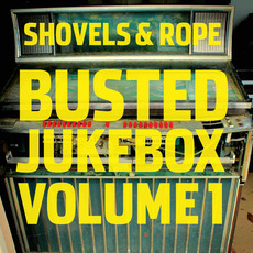 Busted Jukebox, Volume 1 mp3 Album by Shovels & Rope