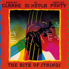 The Rite of Strings mp3 Album by Stanley Clarke, Al Di Meola & Jean-Luc Ponty